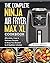 The Complete Ninja Air Fryer Max XL Cookbook: Affordable, Easy & Delicious Recipes to Keep You Devoted to A Healthier Lifestyle
