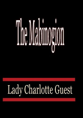 The Mabinogion - Lady Charlotte Guest
