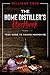 The Home Distiller's Workbook: Your guide to making Moonshine