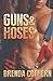Guns & Hoses