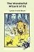 The Wonderful Wizard of Oz: The Oz Books #1