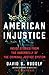 American Injustice: True stories from the legal mind behind HBO’s The Staircase