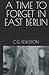 A Time to Forget in East Berlin