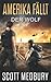 Der Wolf: Ein Postapokalyptischer Überlebensthriller (Amerika fällt) (German Edition)