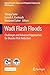 Wadi Flash Floods: Challenges and Advanced Approaches for Disaster Risk Reduction (Natural Disaster Science and Mitigation Engineering: DPRI reports)