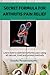 Secret Formula For Arthritis Pain Relief: Learn how to alleviate arthritis pain using all natural, tried and proven methods