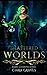 Shattered Worlds: A Mermaids versus Hunters Academy Story (Darkness Summons)
