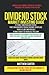 Dividend Stock Market Investing Guide for Beginners: 5 Stable Undervalued stocks that can Generate Passive Income to Replace Your 9-5 Job, and Reveal ... guide for Business Finance and investment)