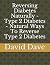 Reversing Diabetes Naturally - Type 2 Diabetes - Natural Ways... by David Dave