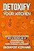 Detoxify Your Kitchen: Healthy Cooking Methods, Best Cooking Oils & Proper Use, Cookware, and Food Storage Containers