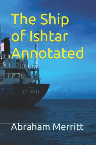 The Ship of Ishtar Annotated
