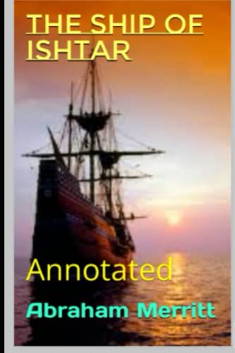 The Ship of Ishtar Annotated