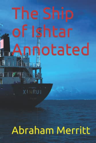The Ship of Ishtar Annotated