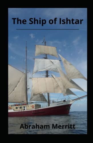 The Ship of Ishtar Annotated
