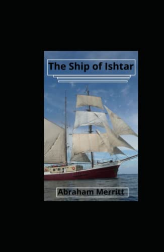 The Ship of Ishtar Annotated
