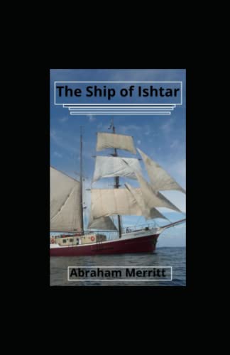 The Ship of Ishtar Annotated