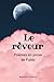 Le rêveur: Les poèmes de Fu...