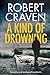 A Kind of Drowning