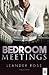 Bedroom Meetings: Liebesroman (German Edition)