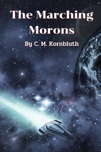 The Marching Morons (Annotated): with original illustration