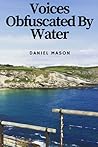 Voices Obfuscated By Water