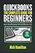 Quickbooks: The Complete Guide for Beginners to Learning Inventory Management and Basic Bookkeeping with Quickbooks 2021 (Large Print Edition)