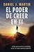 El poder de creer en ti: 9 pasos para aumentar tu autoestima, vencer tus miedos y aprender a quererte (Spanish Edition)