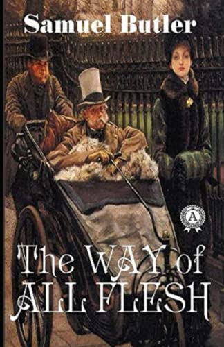 The Way of All Flesh Illustrated