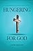 HUNGERING FOR GOD