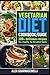 Vegetarian Diet cookbook / guide: 100+ delicious recipes for a healthy for the whole family