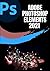 ADOBE PHOTOSHOP ELEMENTS 2021 FOR BEGINNERS: COMPLETE STEP-BY-STEP BEGINNER TO EXPERT ILLUSTRATIVE GUIDE TO MASTER PHOTOSHOP ELEMENTS 2021 AND ... FEATURES WITH UPDATED SHORTCUTS, TIPS &TRICKS