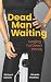 Dead Man Waiting: Longing F...