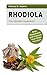 Rhodiola - The Ultimate Sup...