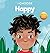 I Choose to Be Happy: A Colorful, Picture Book About Happiness, Optimism, and Positivity (Teacher and Therapist Toolbox: I Choose)