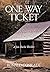 One Way Ticket