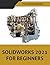 SOLIDWORKS 2021 For Beginners: Colored