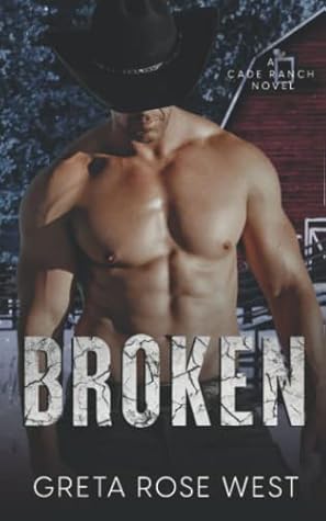 Broken (The Cade Ranch #2)