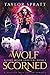 A Wolf Scorned (Blood Moon Shifters, #1)