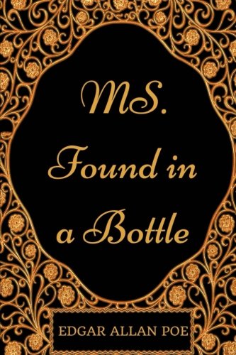 MS. Found in a Bottle: By Edgar Allan Poe - Illustrated