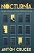 Nocturnia by Antón  Cruces Vergara