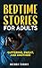 Bedtime Stories for Adults:...