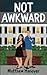 Not Awkward (Wallflowers Series)