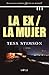 La ex / La mujer: Las dos lo amaban. ¿Quién lo asesinó?