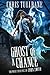 Ghost of a Chance: A Comedic Urban Fantasy (The Many Travails of John Smith)