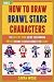 How To Draw Brawl Stars Cha...
