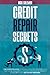 Credit Repair Secrets: The Complete Guide to Solving Your Debt and Improving Your Score. Discover All the Best Strategies to Maintain Good Credit With 609 Letter Templates