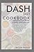 DASH DIET COOKBOOK: A COMPL...