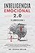 INTELIGENCIA EMOCIONAL 2.0 ...