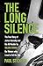 The Long Silence: The Story of James Hanratty and the A6 murder by Valerie Storie, the Woman who Lived to Tell the Tale