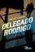 Delegado Rodrigo (Portuguese Edition)
